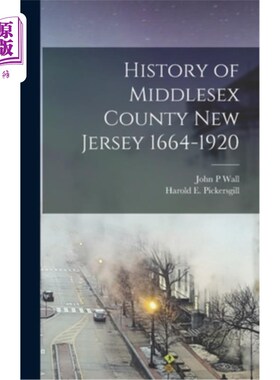 海外直订History of Middlesex County New Jersey 1664-1920 新泽西州米德尔塞克斯县历史1664-1920