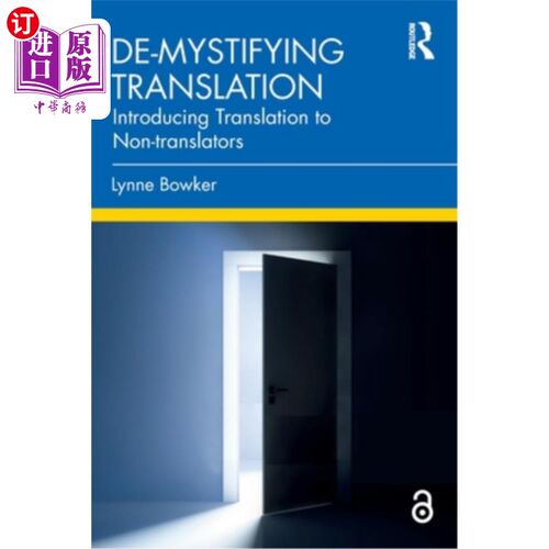 海外直订De-Mystifying Translation: Introducing Translation to Non-Translators 去神秘化翻译:向非译者介绍翻译