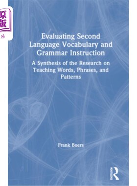 海外直订Evaluating Second Language Vocabulary and Grammar Instruction: A Synthesis of th 评价第二语言词汇和语法教学