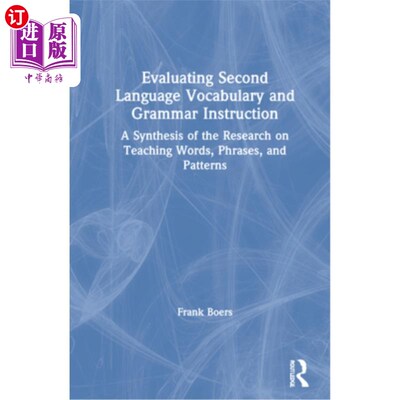 海外直订Evaluating Second Language Vocabulary and Grammar Instruction: A Synthesis of th 评价第二语言词汇和语法教学