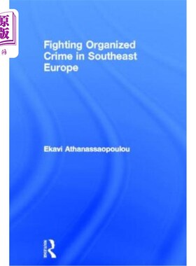 海外直订Organized Crime in Southeast Europe 东南欧的有组织犯罪