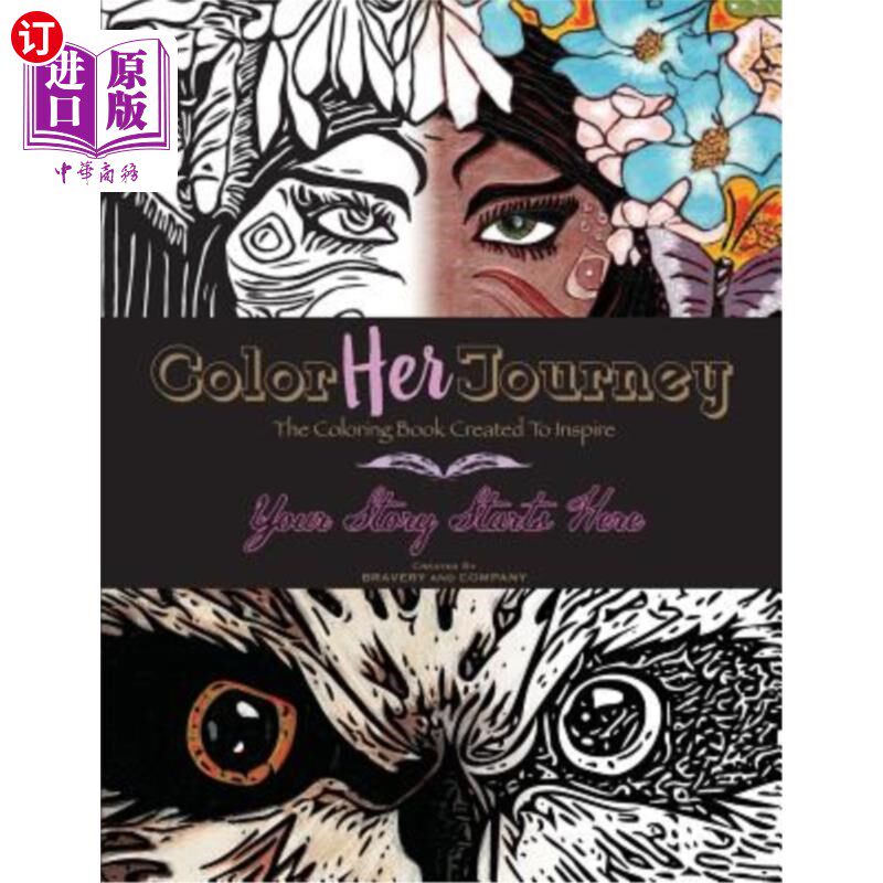 海外直订Color Her Journey: The Coloring Book Created To Inspire 给她的旅程涂上颜色：为激发灵感而创作的彩色书