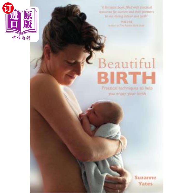 海外直订医药图书Beautiful Birth: Practical Techniques to Help You Enjoy Your Birth 美丽分娩:帮助你享受分娩的实用技