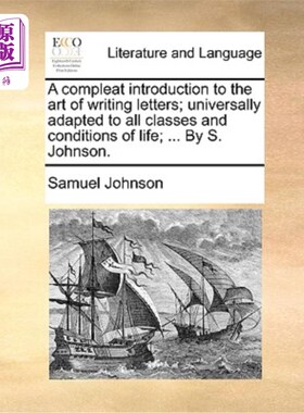 海外直订A Compleat Introduction to the Art of Writing Letters; Universally Adapted to Al 《书信艺术概论》(英文)普遍
