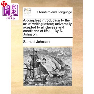 海外直订A Compleat Introduction to the Art of Writing Letters; Universally Adapted to Al 《书信艺术概论》(英文)普遍