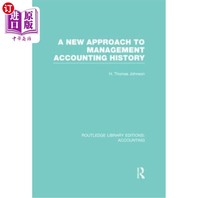 海外直订A New Approach to Management Accounting History (Rle Accounting) 管理会计史的新方法(Rle会计)