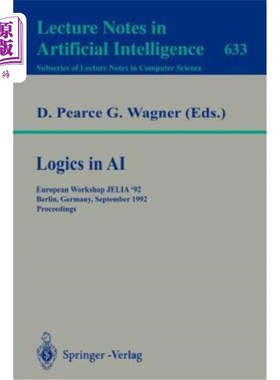 海外直订Logics in AI: European Workshop Jelia '92, Berlin, Germany, September 7-10, 1992 人工智能中的逻辑：1992年9