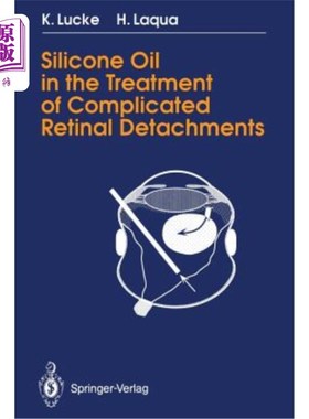 海外直订医药图书Silicone Oil in the Treatment of Complicated Retinal Detachments: Techniques, Re 硅油治疗复杂视网膜
