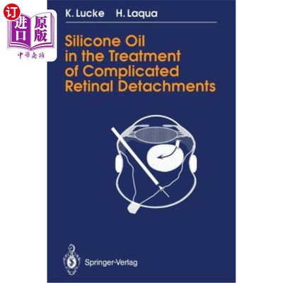 海外直订医药图书Silicone Oil in the Treatment of Complicated Retinal Detachments: Techniques, Re 硅油治疗复杂视网膜