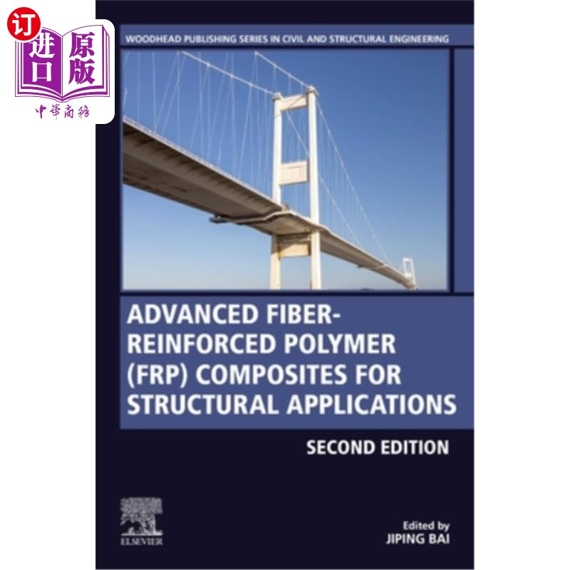 海外直订Advanced Fibre-Reinforced Polymer (Frp) Composites for Structural Applications 结构应用的高级纤维增强聚合物