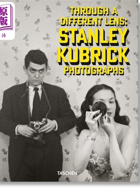 Through A Different Lens: Stanley Kubrick Photographs进口艺术 斯坦利·库布里克的照片：通过不同的镜头【中商原版】