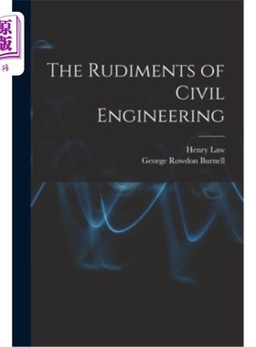 海外直订The Rudiments of Civil Engineering 土木工程基础