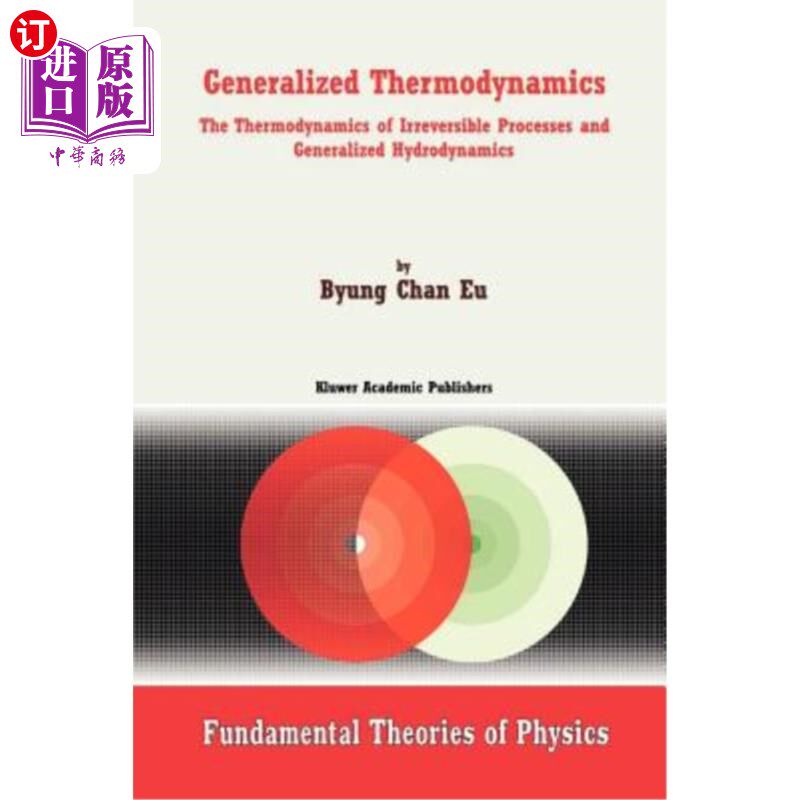 海外直订Generalized Thermodynamics: The Thermodynamics of Irreversible Processes and Gen 广义热力学:不可逆过程的热
