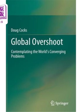 海外直订Global Overshoot: Contemplating the World's Converging Problems 全球超调：思考世界趋同的问题