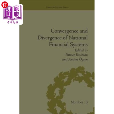 海外直订Convergence and Divergence of National Financial Systems: Evidence from the Gold 国家金融体系的趋同与分化：