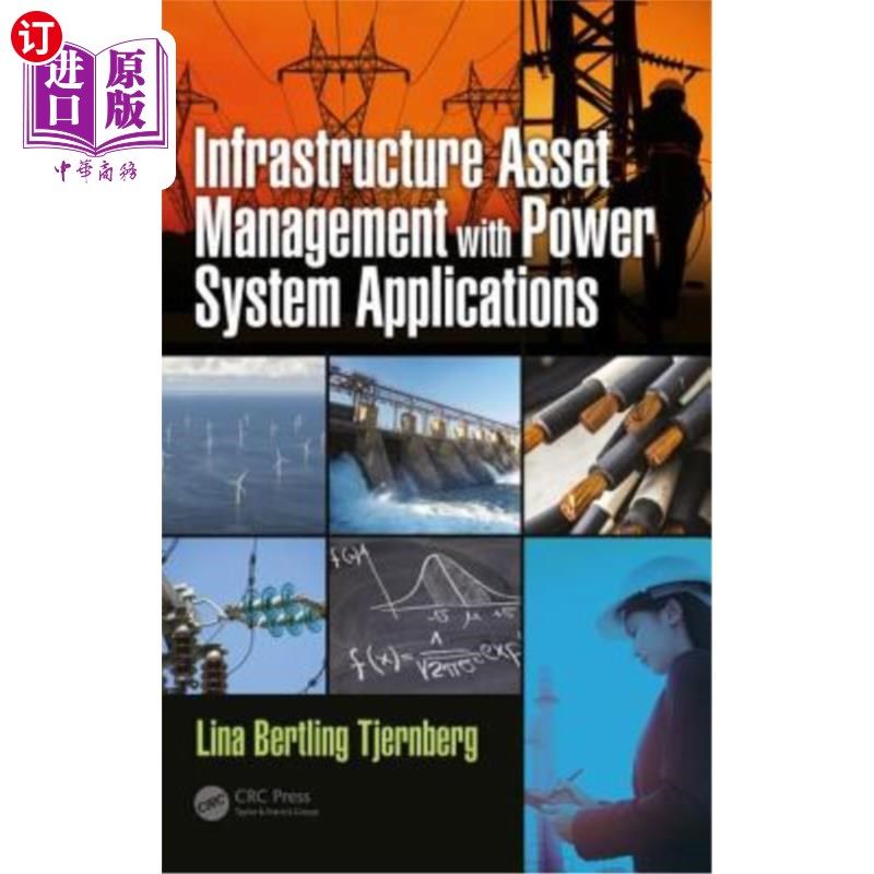 海外直订Infrastructure Asset Management with Power System Applications 基础设施资产管理与电力系统应用