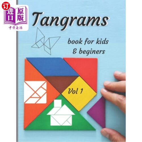 海外直订Tangrams book for kids & beginers vol 1: An ancient Chinese geometric puzzle wit 七巧板书为儿童和初学者卷1