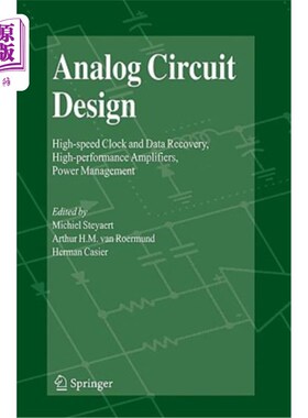 海外直订Analog Circuit Design: High-Speed Clock and Data Recovery, High-Performance Ampl 模拟电路设计：高速时钟和数