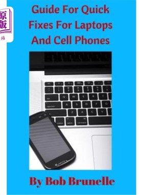 海外直订Guide For Quick Fixes For Laptops and Cell Phones 笔记本电脑和手机快速修复指南