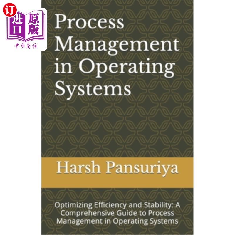 海外直订Process Management in Operating Systems: Optimizing Efficiency and Stability: A  操作系统中的进程管理：优化