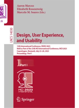 海外直订Design, User Experience, and Usability: 12th International Conference, Duxu 2023 设计、用户体验与可用性:第1
