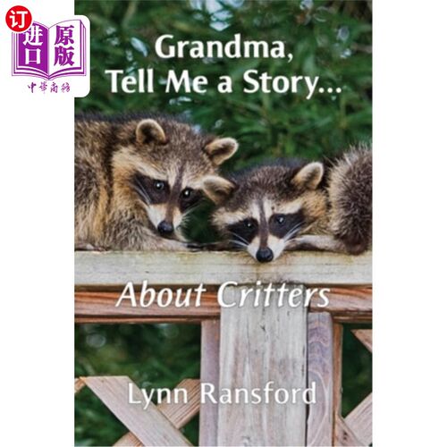 海外直订Grandma, Tell Me a Story...About Critters 奶奶，给我讲个故事……关于动物