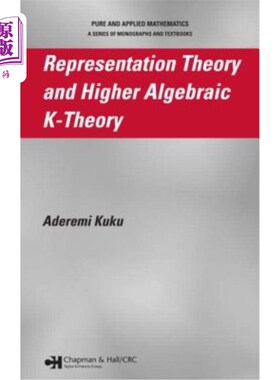 海外直订Representation Theory and Higher Algebraic K-Theory 表示理论与高等代数k理论