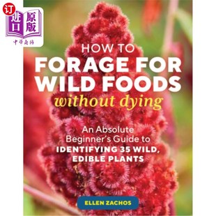 Guide Forage Foods Wild 海外直订How Dying Iden Beginner for Absolute 一 如何寻找野生食物而不死 Without