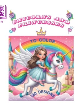 海外直订UNICORNS and PRINCESSES: +120 Immagini di bellissimi unicorni, di principesse e  独角兽和公主：+120独角兽的