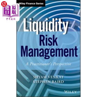 海外直订Liquidity Risk Management: A Practitioner's Perspective 流动性风险管理:从业者的视角