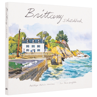 预售 Brittany Sketchbook 进口艺术 布列塔尼水彩写生簿 水彩画册画集 Fabrice Moireau【中商原版】