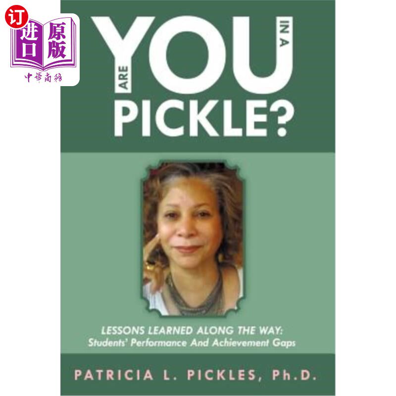 海外直订Are You in a Pickle?: Lessons Learned Along the Way: Students' Performance and A 你陷入困境了吗？：一路走来