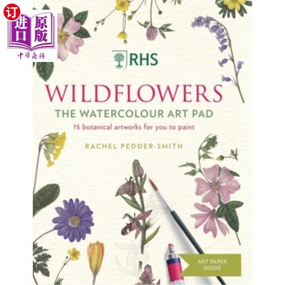 海外直订Rhs Wildflowers Watercolour Art Pad: 15 Botanical Artworks for You to Paint Rhs野花水彩艺术垫:15个植物艺术