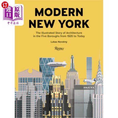 海外直订Modern New York: The Illustrated Story of Architecture in the Five Boroughs from 现代纽约:1920年至今五个行