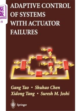 海外直订Adaptive Control of Systems with Actuator Failures 作动器故障系统的自适应控制