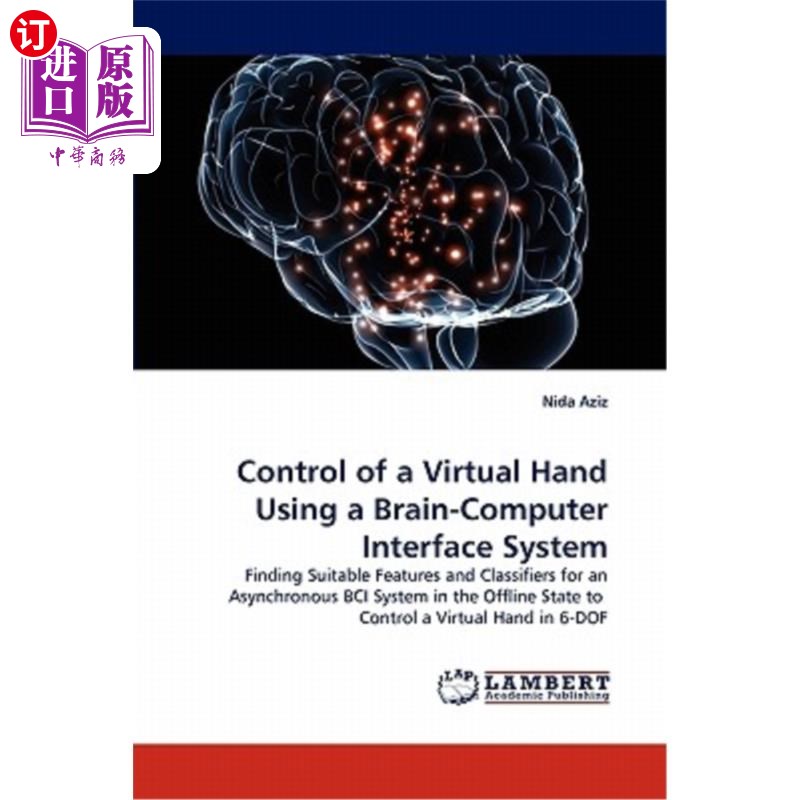 海外直订Control of a Virtual Hand Using a Brain-Computer Interface System