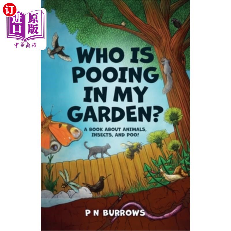 海外直订Who is Pooing in My Garden? A book about animals, insects, and poo! 谁在我的花园里大便？一本关于动物、昆虫