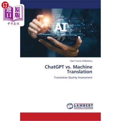海外直订ChatGPT vs. Machine Translation ChatGPT与机器翻译