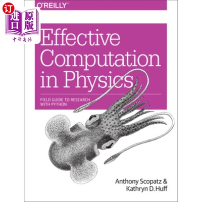 海外直订Effective Computation in Physics: Field Guide to Research with Python 物理学中的有效计算：python研究领域指