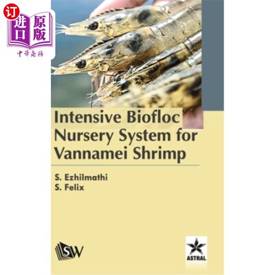 海外直订Intensive Biofloc Nursery System for Vannamei Shrimp 凡纳梅虾集约化生物群落苗圃系统