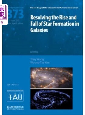 海外直订Resolving the Rise and Fall of Star Formation in... 解决星系中恒星形成的兴衰(IAU S373)