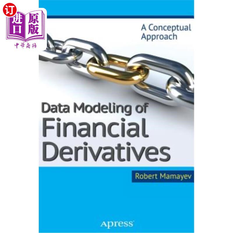 海外直订Data Modeling of Financial Derivatives: A Conceptual Approach 金融衍生品的数据建模：一种概念方法