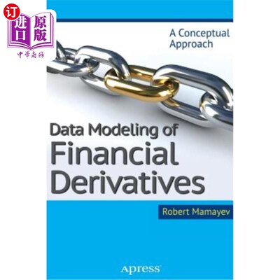海外直订Data Modeling of Financial Derivatives: A Conceptual Approach 金融衍生品的数据建模：一种概念方法