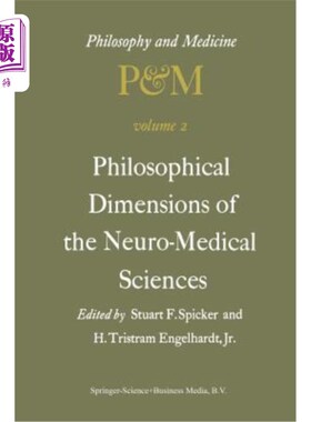 海外直订医药图书Philosophical Dimensions of the Neuro-Medical Sciences: Proceedings of the Secon 神经医学的哲学维度