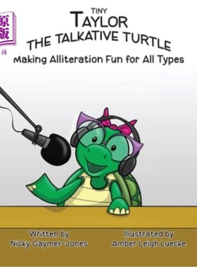 海外直订Tiny Taylor the Talkative Turtle: Read Aloud Books, Books for Early Readers, Mak 泰尼·泰勒健谈的乌龟：大声
