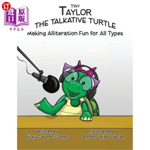 海外直订Tiny Taylor the Talkative Turtle: Read Aloud Books, Books for Early Readers, Mak 泰尼·泰勒健谈的乌龟：大声