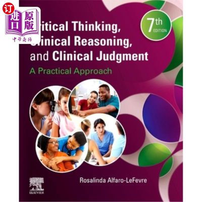 海外直订医药图书Critical Thinking, Clinical Reasoning, and Clinical Judgment: A Practical Approa 批判性思维，临床推