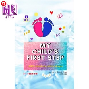 First 形状 颜色 shapes Child 我孩子 ABCs Step 数字 海外直订My numbers 第一步：ABC colors