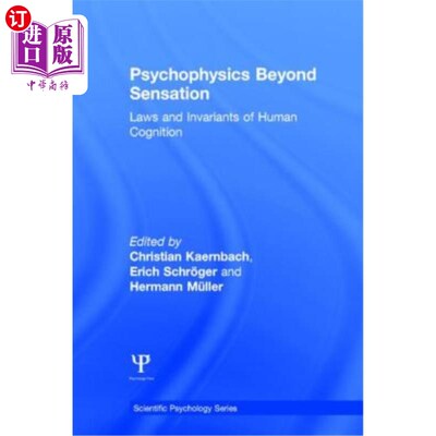 海外直订Psychophysics Beyond Sensation: Laws and Invariants of Human Cognition 超越感觉的精神物理学:人类认知的法则