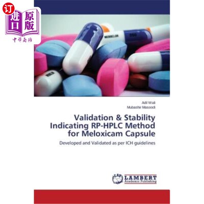 海外直订医药图书Validation & Stability Indicating RP-HPLC Method for Meloxicam Capsule 美洛昔康胶囊的验证和稳定性指